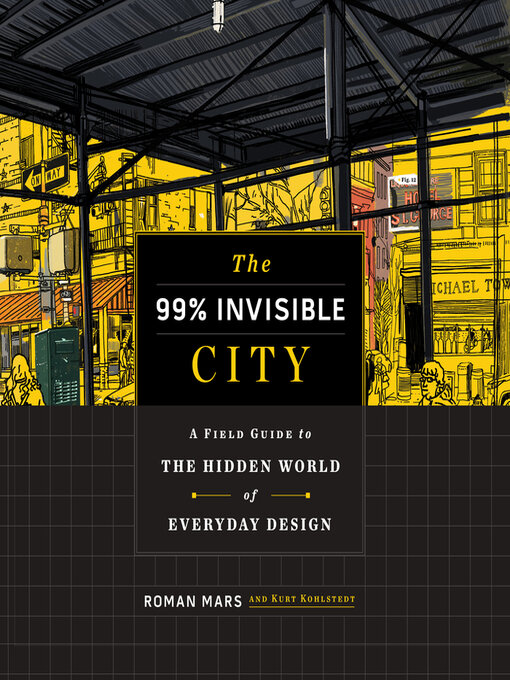 Title details for The 99% Invisible City by Roman Mars - Available